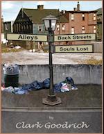 Alleys, Back Streets, Souls Lost