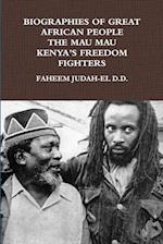 BIOGRAPHIES OF GREAT AFRICAN PEOPLE THE MAU MAU KENYAN'S FREEDOM FIGHTERS 