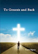 To Genesis and Back