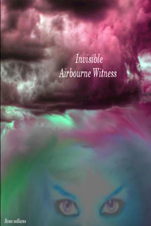 Invisible Airbourne Witness