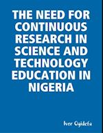 Need for Continuous Research in Science and Technology Education