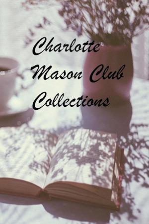 Charlotte Mason Club Collections