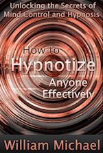 How to Hypnotize Anyone Effectively