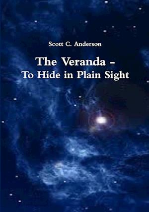 The Veranda - To Hide in Plain Sight