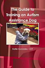 The Guide to Training an Autism Assistance Dog 