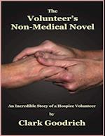 Volunteer's Non-Medical Novel - An Incredible Story of a Hospice Volunteer