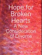 Hope for Broken Hearts: A New Consideration of Divorce