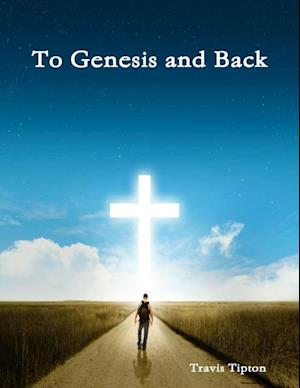 To Genesis and Back