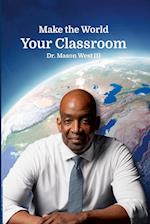 Make the World Your Classroom