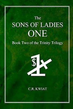 Sons of Ladies One: Book Two of the Trinity Trilogy