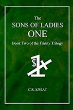 Sons of Ladies One: Book Two of the Trinity Trilogy