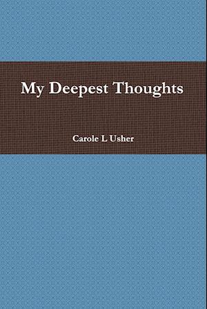 My Deepest Thoughts