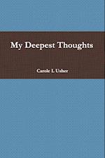 My Deepest Thoughts