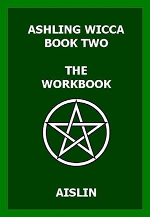 Ashling Wicca, Book Two: The Workbook