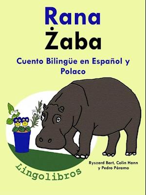 Cuento Bilingue en Espanol y Polaco: Rana - Zaba.