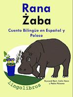 Cuento Bilingue en Espanol y Polaco: Rana - Zaba.