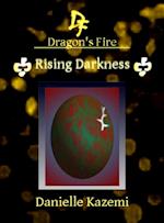 Rising Darkness (#19) (Dragon's Fire)