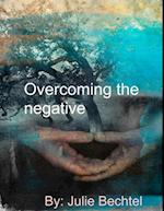 Overcoming The Negative
