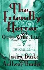 Friendly Horror and Other Weird Tales