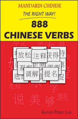 Mandarin Chinese The Right Way! 888 Chinese Verbs