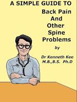 Simple Guide to Back Pain and Other Spine Disorders