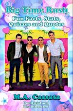 Big Time Rush: Fun Facts, Stats, Quizzes and Quotes