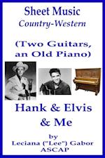 Sheet Music (Two Guitars, an Old Piano) Hank and Elvis and Me