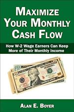 Maximize Your Monthly Cash Flow