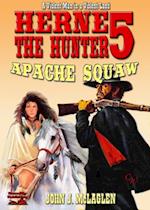 Herne the Hunter 5: Apache Squaw