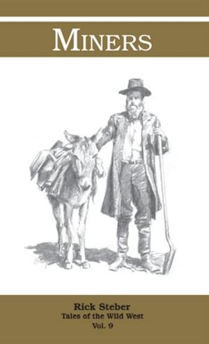 Tales of the Wild West: Miners