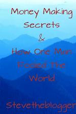 Money Making Secrets & How One Man Fooled The World