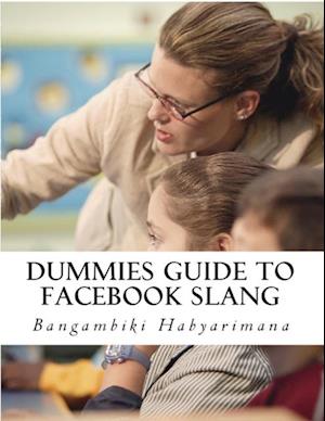 Dummies Guide to Facebook Slang