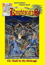 Skull in the Birdcage (Epic Fantasy Adventure Series, Knightscares Book 2)