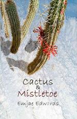 Cactus & Mistletoe