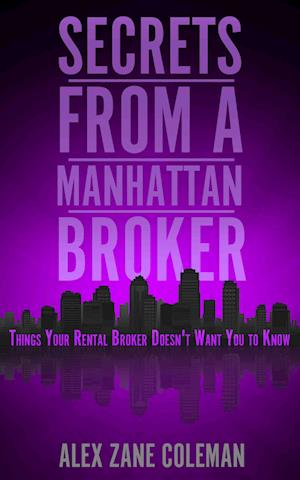 Secrets from a Manhattan Broker:  Things Your Rental Broker Doesn't Want You to Know