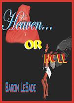 Heaven...or Hell...