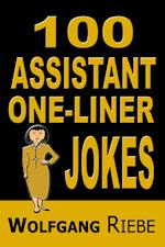 100 Assistant One-Liner Gags