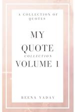 My Quote Collection: Volume 1