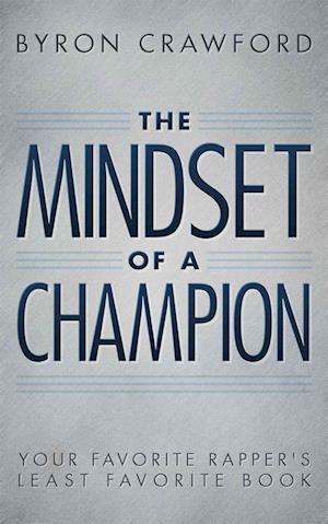 Mindset of a Champion: Your Favorite Rapper's Least Favorite Book