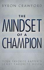 Mindset of a Champion: Your Favorite Rapper's Least Favorite Book