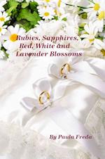 Rubies, Sapphires, Red, White and Lavender Blossoms