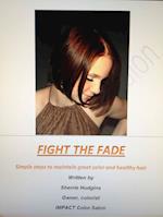 Fight The Fade: How to Keep Hair Color from Fading