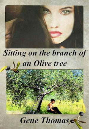 Sitting on the Branch of an Olive Tree