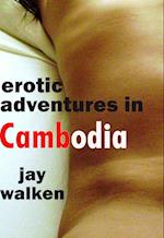 Erotic Adventures in Cambodia