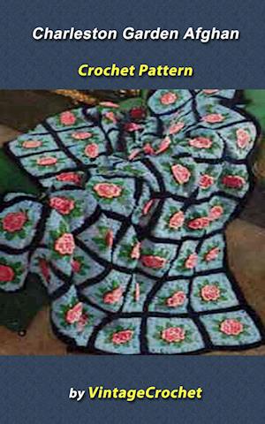 Charleston Garden Afghan Vintage Crochet Pattern