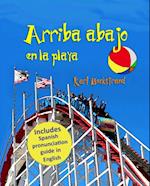 Arriba, abajo en la playa: Un libro de opuestos (with pronunciation guide in English)