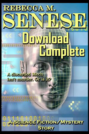 Download Complete: A Science Fiction/Mystery Story