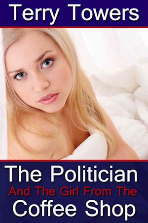 Politician And The Girl From The Coffee Shop