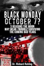 Black Monday, October 7? 3 Reasons the Moon May Mean Trouble Surviving the Coming Bad Years