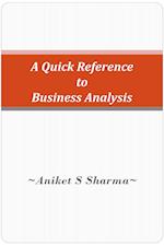 Quick Reference to Business Analysis